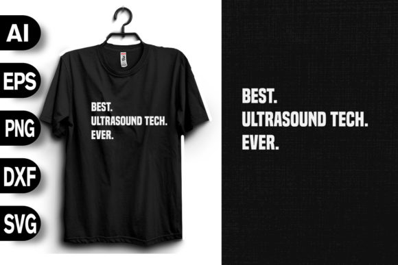 Best Ultrasound Tech Ever Graphics for T-Shirt Designs