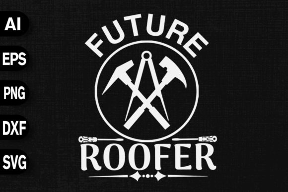 Future Roofer Graphics for T-Shirt Designs