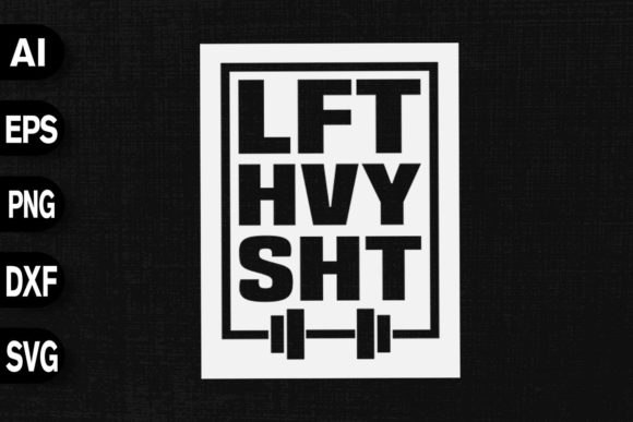 LFT HVY SHT: Bold Graphics for T-Shirt Designs