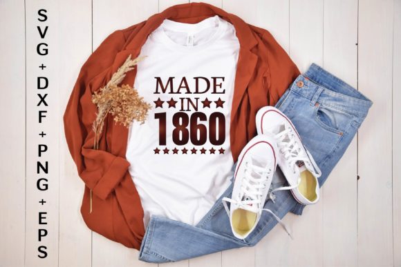 MADE in 1860 SVG Design: Graphics & T-Shirt Designs