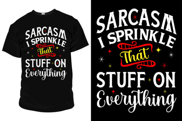 Sarcasm I Sprinkle That Stuff on T Shirt Review