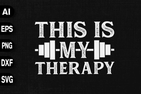 This is My Therapy: Powerlifting Graphics & T-Shirt Designs
